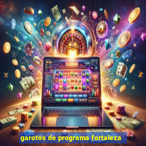 garotos de programa fortaleza